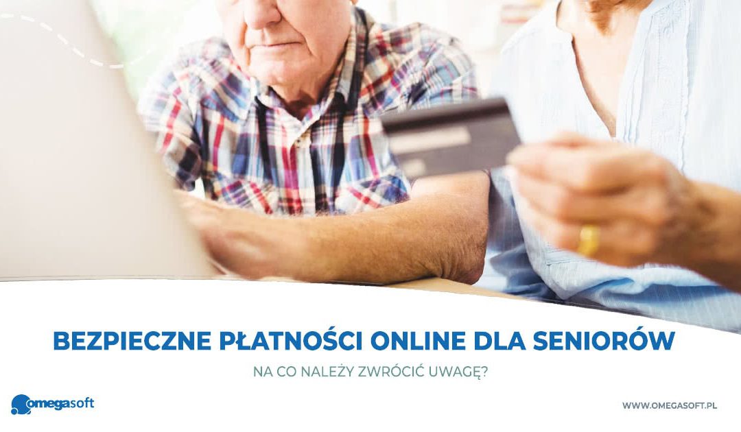 Bezpieczne płatności online dla seniorów – na co zwrócić uwagę?