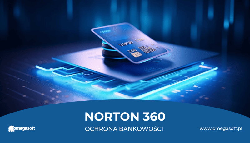 Norton 360 – ochrona bankowości